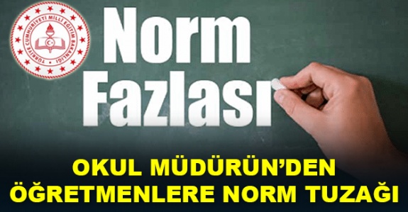 Okul müdüründen öğretmenlere norm tuzağı