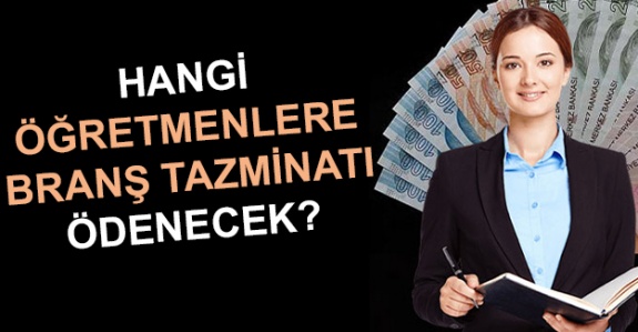 Hangi branş öğretmenleri daha fazla maaş alıyor? İşte ilave tazminat alan öğretmenler