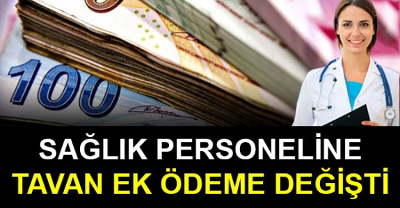 Sağlık Personeline Tavan Ek Ödemede Değişiklik Yapıldı