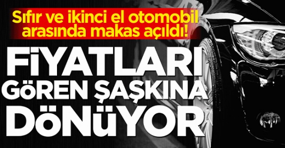 Sıfır ve ikinci el otomobil arasında makas açıldı... İşte şaşırtan fiyatlar