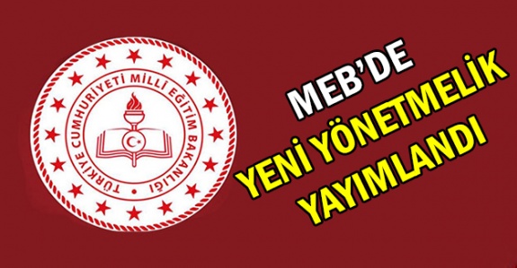 MEB'in yeni yönetmeliği Resmi Gazetede yayımlandı