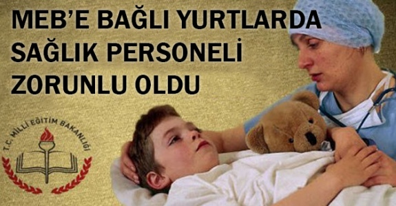 MEB'e Bağlı Yurtlarda Sağlık Personeli Zorunlu Oldu!