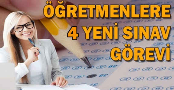 Öğretmenlere 7-8 Aralık'ta 4 sınav görevi