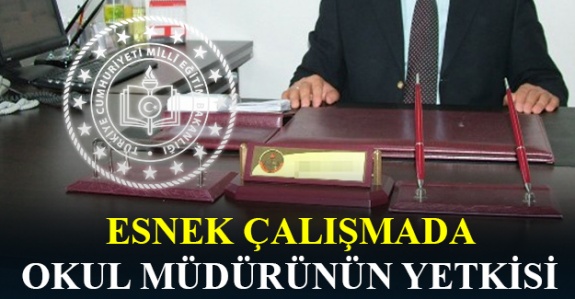 Esnek çalışmada, okul müdürünün yetkisi var mıdır?