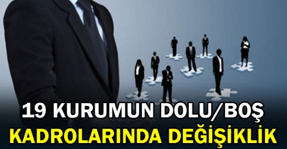 19 kurumun dolu ve boş kadro kararnamesi yayımlandı