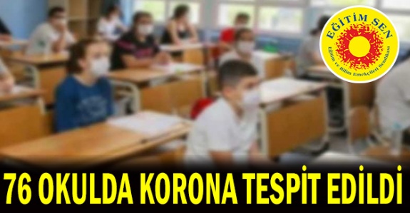 Eğitim Sen Covid-19 vakası görülen 76 okulun ismini açıkladı (22 Eylül 2020)