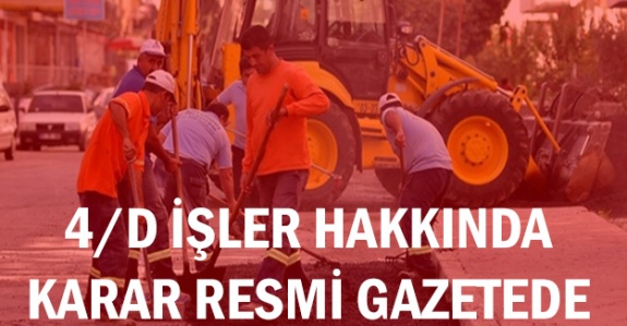 4/D li Personelin Asıl İş Kolu Kararı Resmi Gazete'de