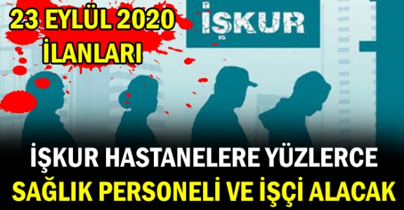 İŞKUR Yüzlerce Sağlık Personeli ve İşçi Alacak! İşte Unvanlar ve Şehirler