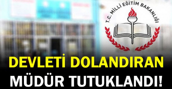 Öğrenciler Üzerinden Devleti Dolandıran Müdür Tutuklandı