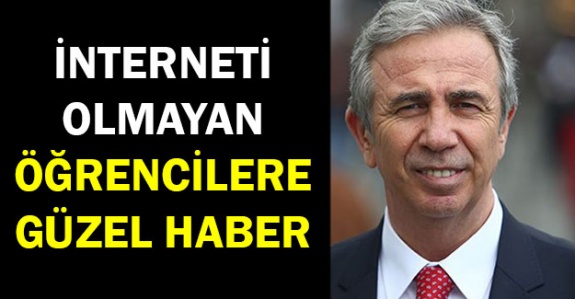 Mansur Yavaş interneti olmayan öğrenciler için harekete geçti