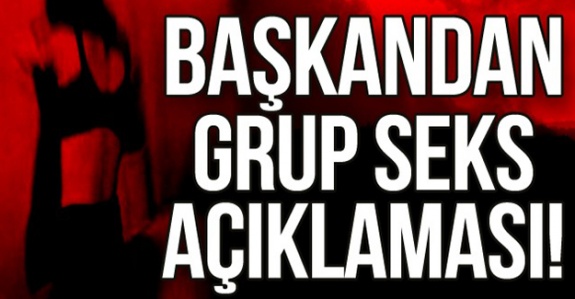 Başkandan hastanedeki grup seks iddiaları hakkında açıklama!