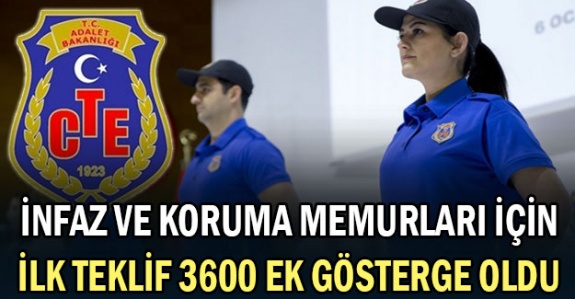 İnfaz koruma memurları için ilk teklif 3600 ek gösterge oldu