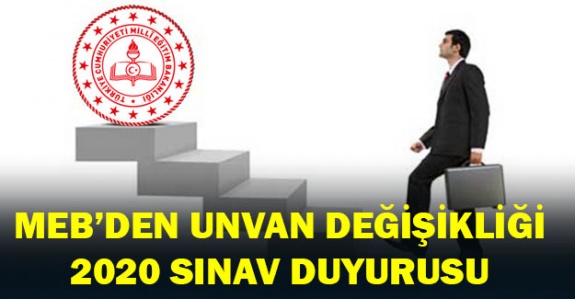 MEB'den 2020 yılı unvan değişikliği sınav duyurusu