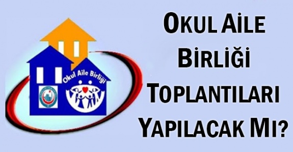 Okul Aile Birliği toplantıları yapılacak mı? MEB'den resmi yazı