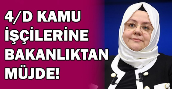 Çalışma Bakanlığından 4/D Kamu İşçilerine Müjde