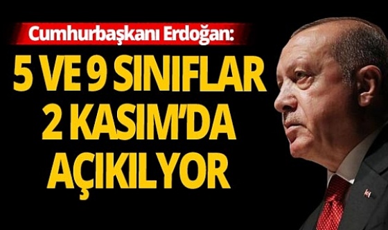 Cumhurbaşkanı Erdoğan'dan ortaokul 5 ve lise 9. sınıflarda yüz yüze eğitim açıklaması