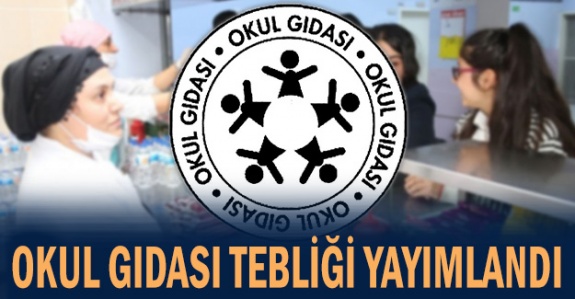 Okul Gıdası Hakkında Tebliğ Resmi Gazetede Yayımlandı 22 Ekim 2020