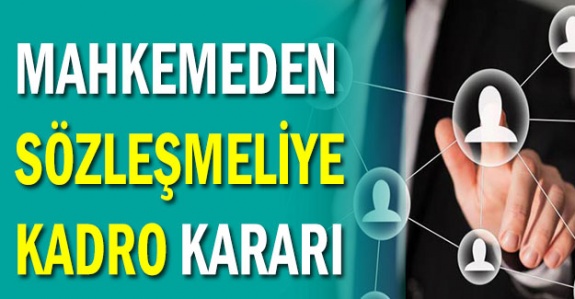 Mahkemeden 4/B sözleşmeliye kadro kararı