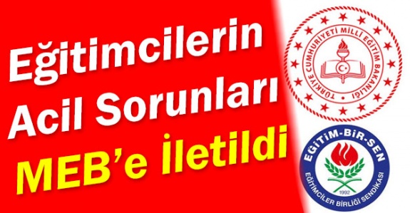 Eğitimcilerin acil çözüm bekleyen sorunları Bakan Ziya Selçuk'a iletildi