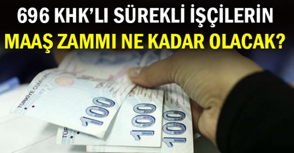 4D'li kamu işçilere ne kadar maaş zammı yapılacak?