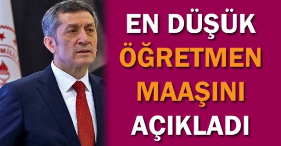 Bakan Ziya Selçuk, en düşük öğretmen maaşını açıkladı