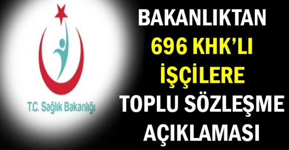 696 KHK'lı İşçiler Dikkat! Bakanlıktan Toplu Sözleşme Süreciyle İlgili Flaş Resmi Yazı