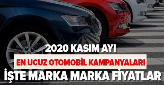 Kasım 2020 en ucuz sıfır otomobil fiyatları açıklandı! İşte Volkswagen, BMW, Peugeot, Fiat, Dacia, Renault kampanyaları