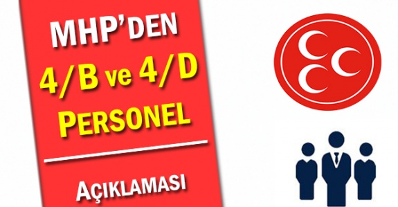 MHP'den tüm sözleşmeli personele kadro ve 4/D'li sürekli işçi açıklaması