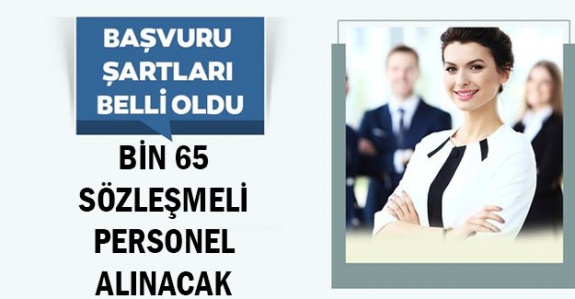 1065 sözleşmeli personel alım duyurusu yayımlandı