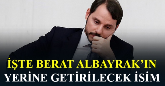 İşte Berat Albayrak'ın yerine atanması beklenen isim