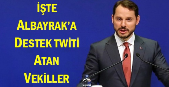 İşte Albayrak'a destek twiti atan Ak Parti milletvekilleri