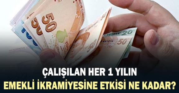 Unvanlarına göre çalışılan her 1 yılın emekli ikramiyesine etkisi ne kadar?