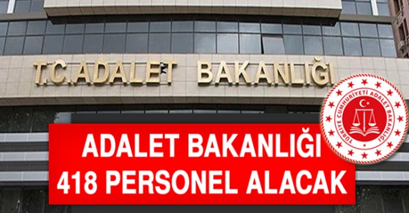 Adalet Bakanlığı'ndan 418 personel alım duyurusu