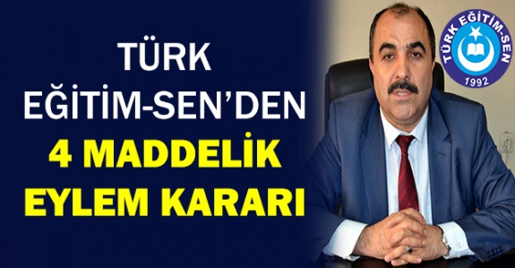 Türk Eğitim-Sen 4 maddelik eylem kararı