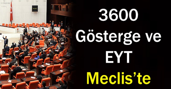 3600 ek gösterge ve emeklilikte yaşa takılanlar Meclis gündeminde