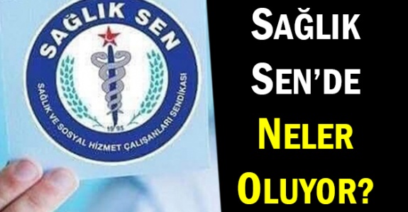 Sağlık Sen'de Neler Oluyor? Üyelere ve Başkanlara Disiplin Kıskacı Mı Başladı?