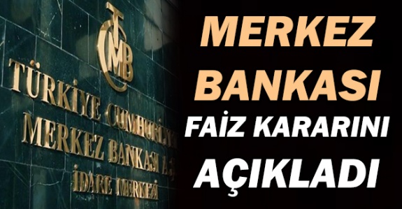 Merkez Bankası faiz kararını açıkladı