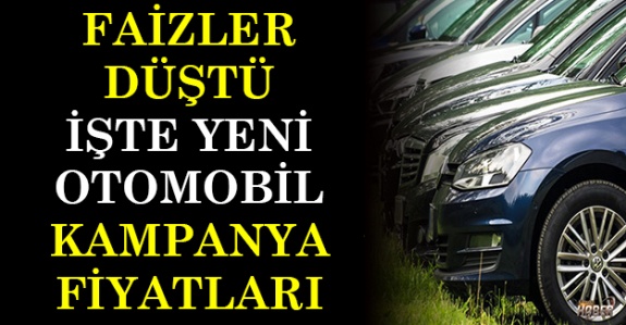 Satışlar düştü! İşte yeni sıfır otomobil fiyat ve kampanya faizleri