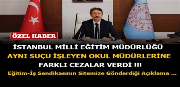 İstanbul Milli Eğitimde Aynı Suça Farklı Ceza Mı Verildi?