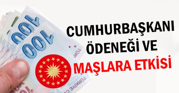 2021 yılı Cumhurbaşkanı ödeneği ve maaşlara etkileri