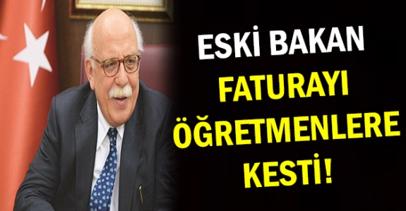 Eski Milli Eğitim Bakanı Nabi Avcı, başarısızlığın faturasını öğretmenlere kesti!