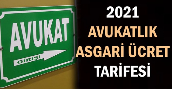 2021 yılı avukatlık asgari ücret tarifesi güncellendi!