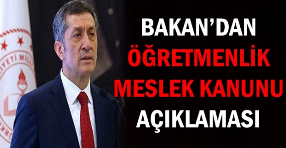 Bakan Ziya Selçuk'dan öğretmenlik meslek kanunu açıklaması