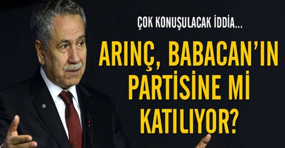 Bülent Arınç, DEVA Partisine mi katılıyor?