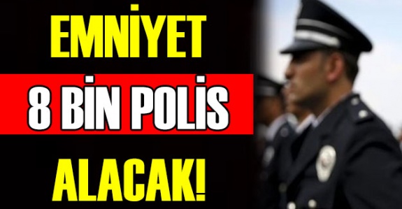 Emniyet 8 Bin Polis Alacak! İşte 27. Dönem POMEM Polis Alımı İlanı