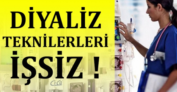 24 Bin Diyaliz Teknikerleri Hak Ettiği Kontenjanı Alamıyor!