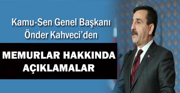 Önder Kahveci'den memurlara ek ZAM ve refah PAYI Çıkışı!