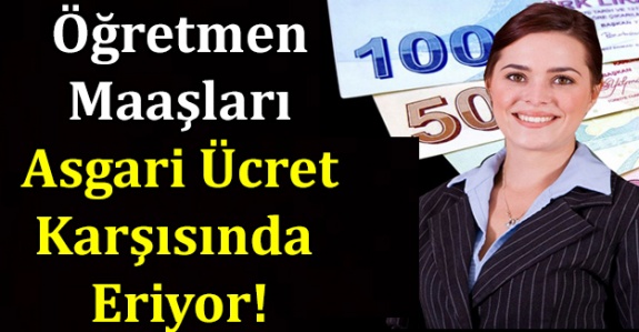 Öğretmen Maaşı Asgari Ücret Karşısında Da Eriyor!