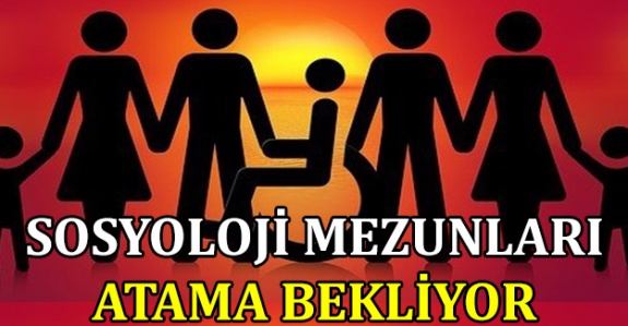 100 bine yakın sosyoloji mezunu atama bekliyor