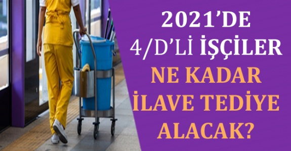 4/D'li İşçiler Aralık 2021'de Ne Kadar Tediye İkramiye Alacak!